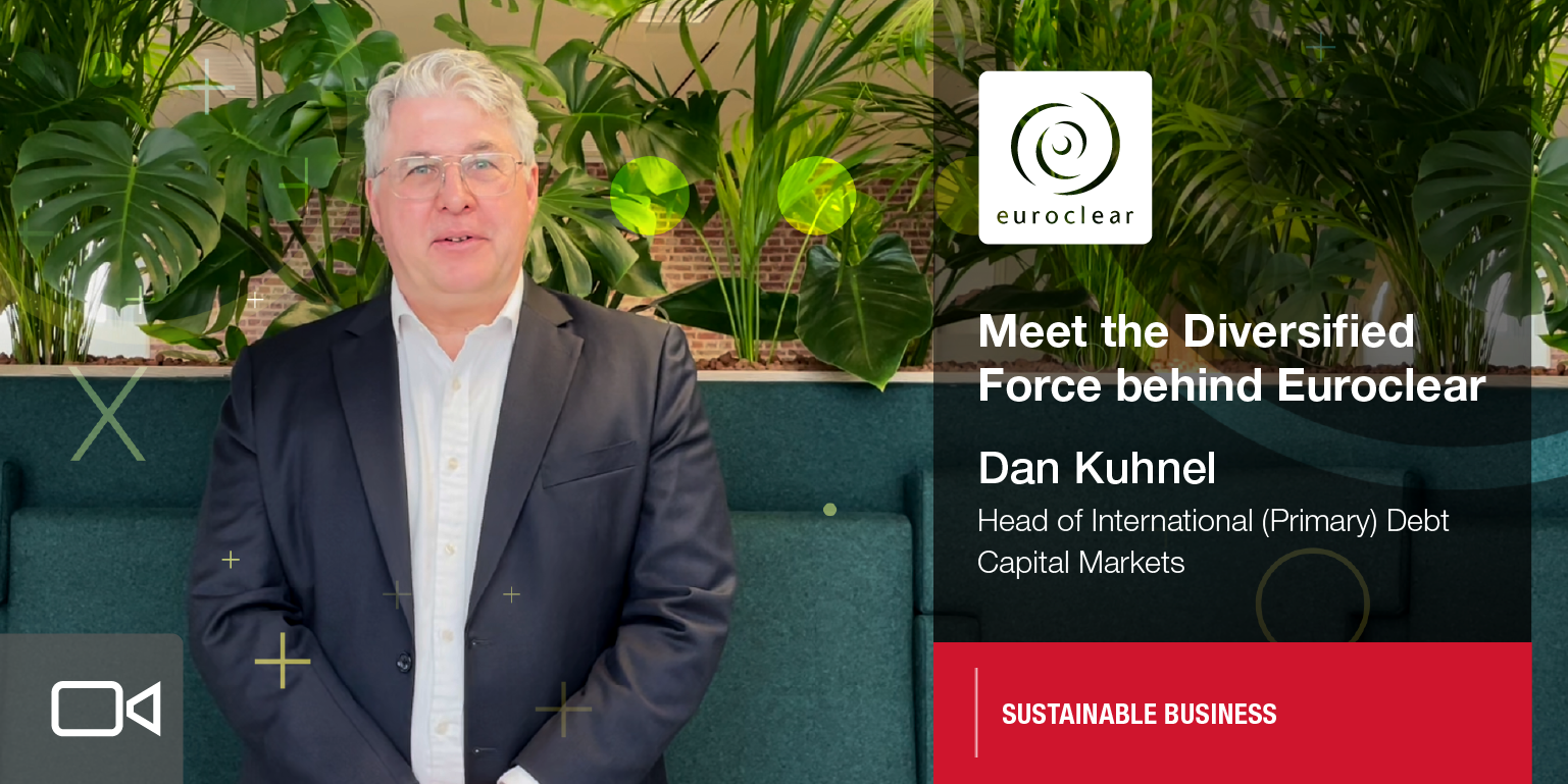 Diversified force – meet Dan Kuhnel - Euroclear